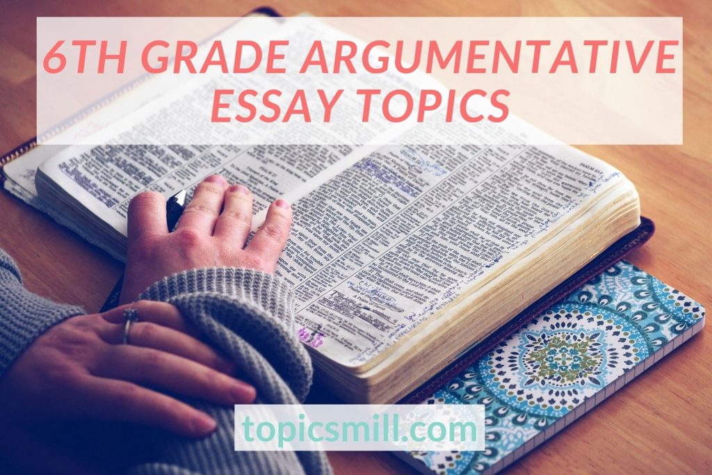 6Th Grade argumentative essay