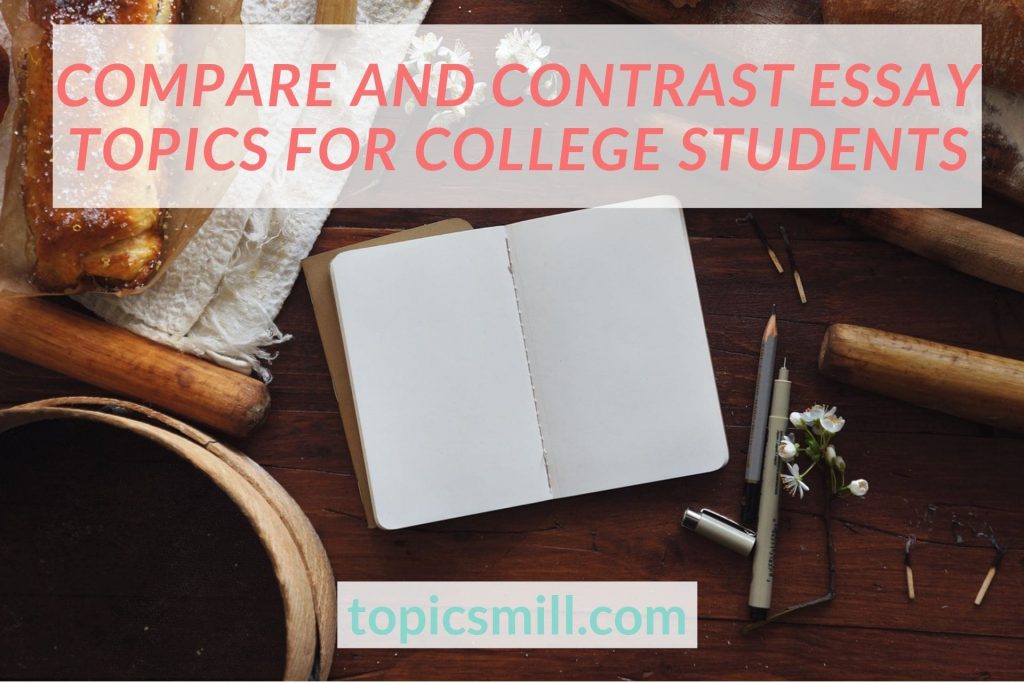 List of Compare And Contrast Essay Topics For College Students