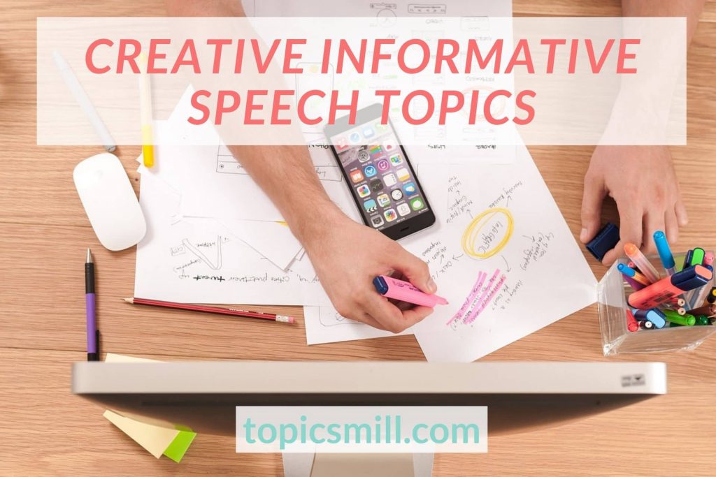 List of 58 Creative Informative Speech Topics