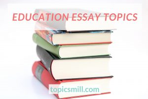 essay topics value of education