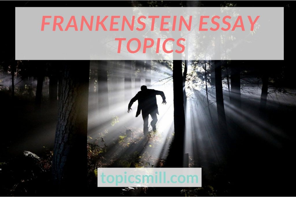 List of 78 Frankenstein Essay Topics