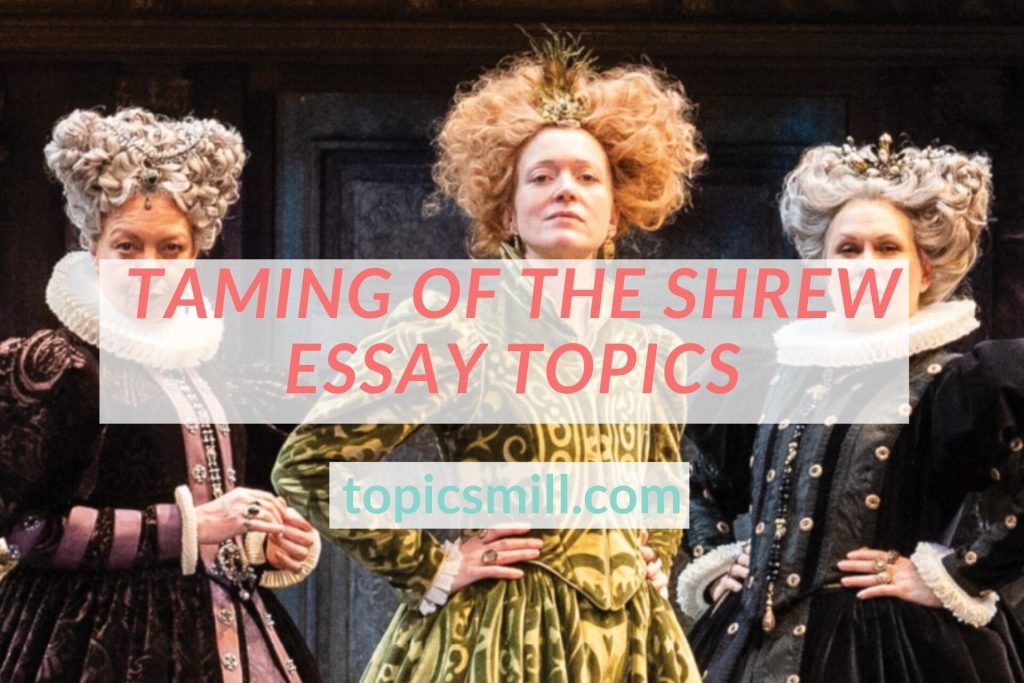 Taming Of The Shrew Essay Topics