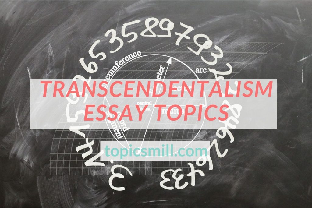 List of 129 Transcendentalism Essay Topics