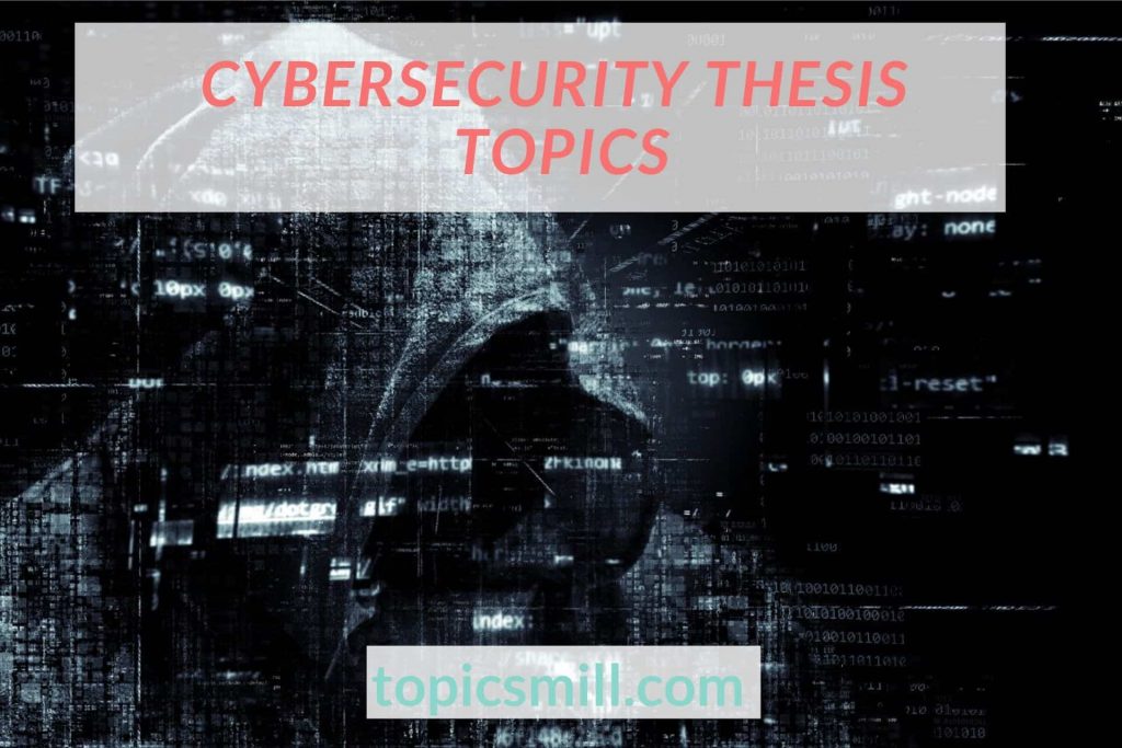 Cybersecurity Thesis Topics