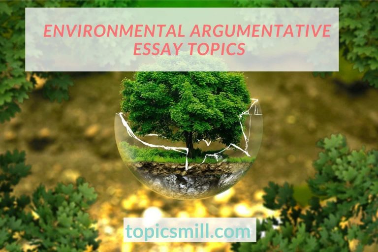 argumentative essay topics about environmental issues