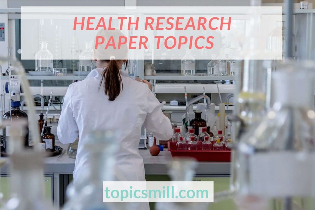 List of 40 Health Research Paper Topics