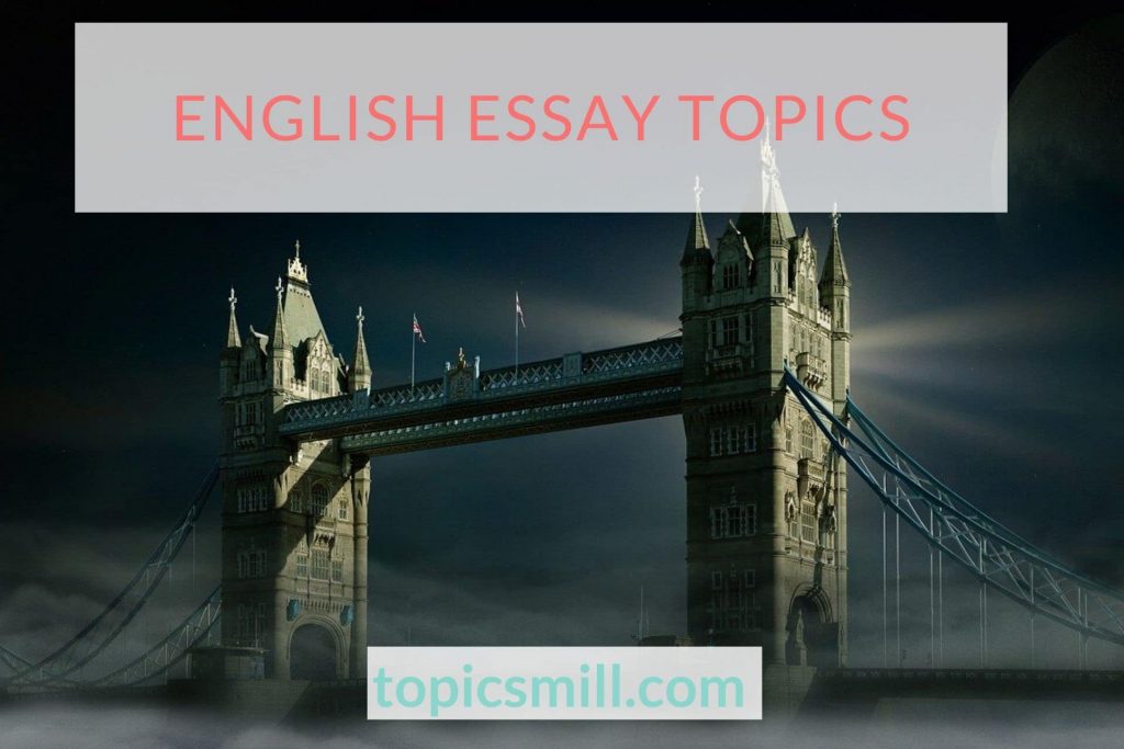 List of English Essay Topics