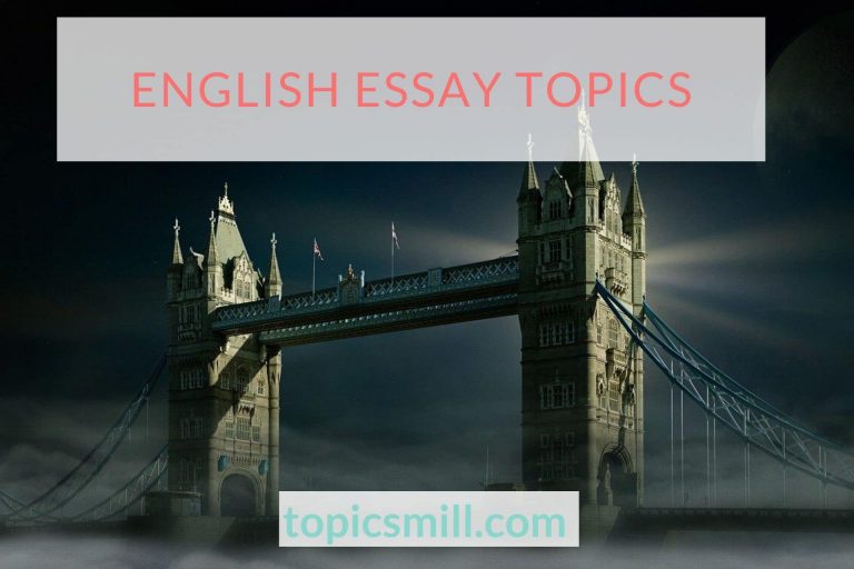 The English Essay Topics Are Full Of Interesting Ideas TopicsMill