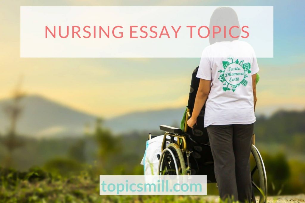 List of Nursing Essay Topics