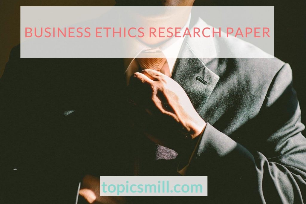 Business Ethics Paper Topics