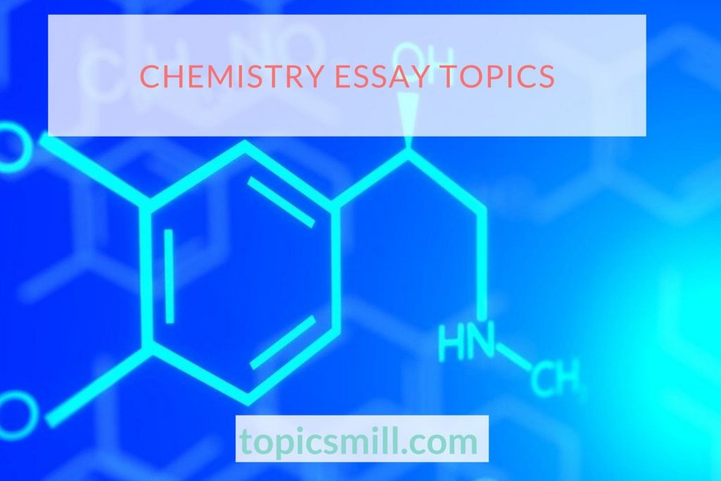 Chemistry Essay Topics