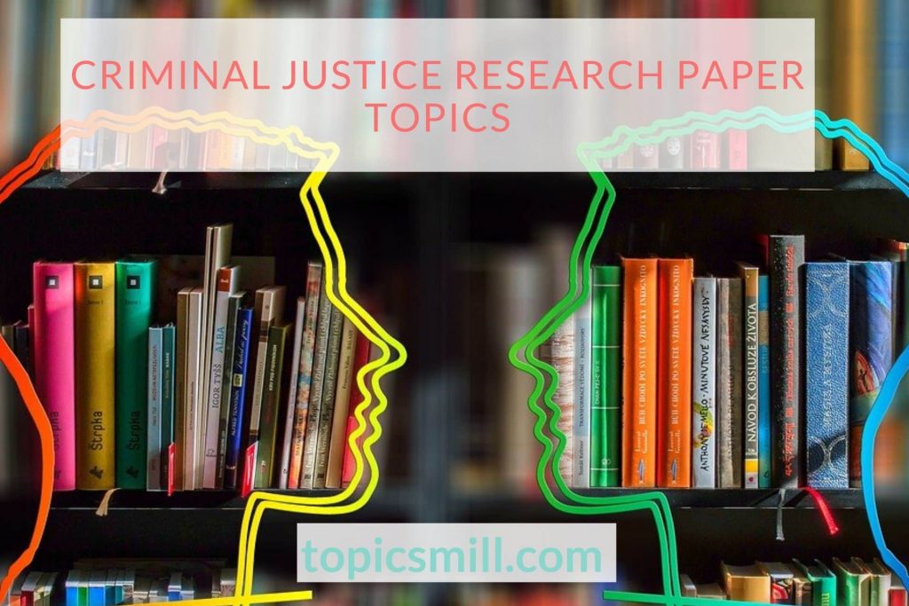 Criminal justice research papers