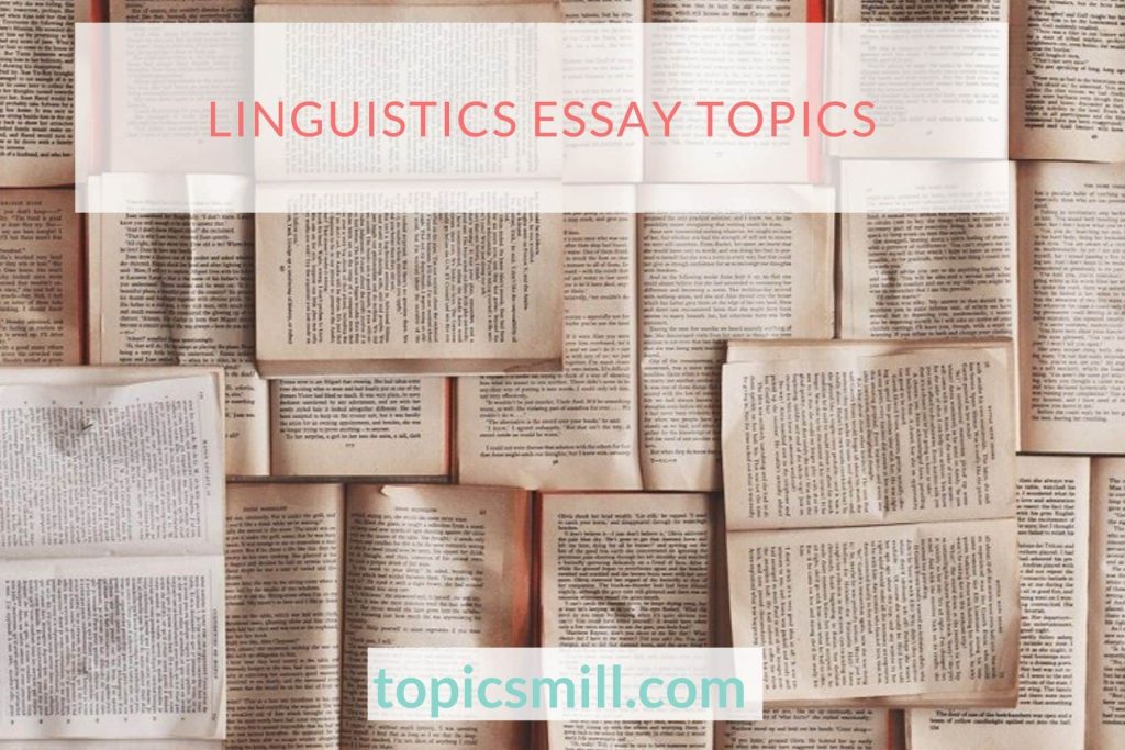 Linguistics Essay Topics