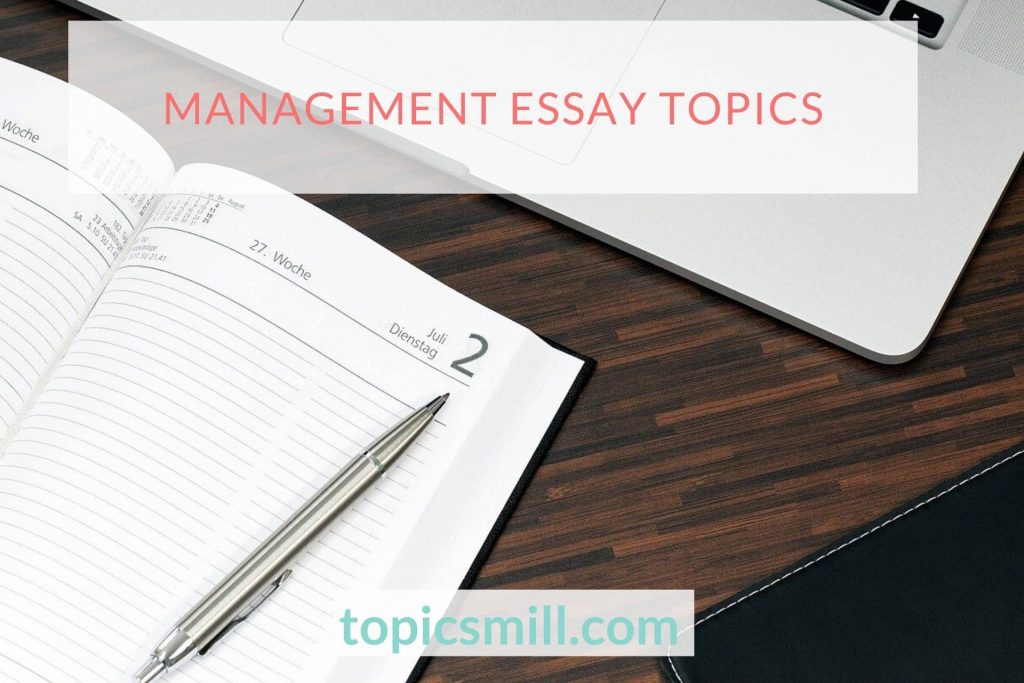 Management Essay Topics