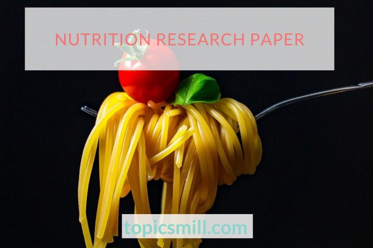 Nutrition Research Paper Topics For College 2021 TopicsMill