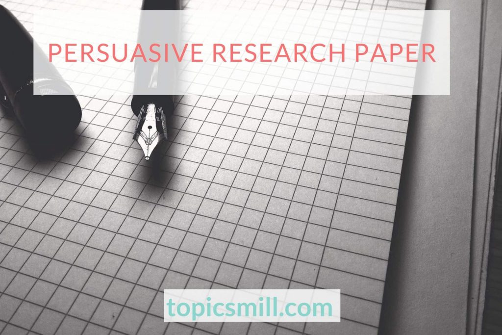 Persuasive Paper Topics